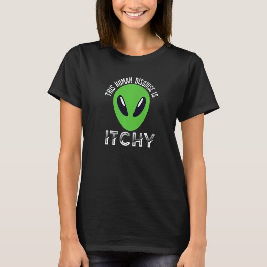 This Human Disguise Is Itchy  Alien Motif for Men  Tシャツ (正面)