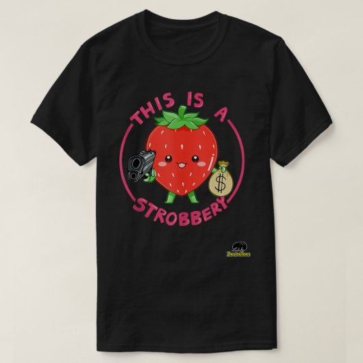 This is a Strobbery! A strawberry with a gun pun T Tシャツ (デザイン正面)