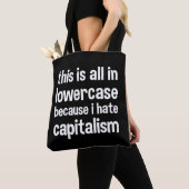 this is all in lowercase because i hate capitalism トートバッグ (クローズアップ)