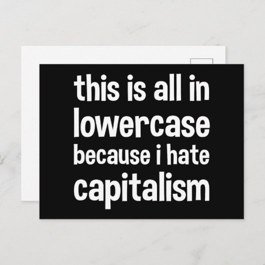 this is all in lowercase because i hate capitalism ポストカード (正面/裏面)