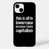this is all in lowercase because i hate capitalism Case-Mate iPhoneケース (裏面)