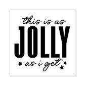 This is as Jolly as I get ラバースタンプ (インプリント)