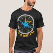 This Is How I Roll Airplane Pilot  Aviation Tシャツ (正面)