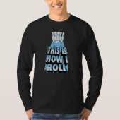 This Is How I Roll  Bowling Dad Joke Humor 2 Tシャツ (正面)