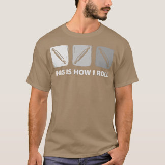 This Is How I Roll, Bread Baking Tシャツ