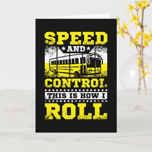 This Is How I Roll Bus Driver カード (黄色い花)