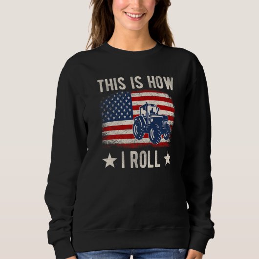 This is How I Roll Distressed American USA Flag Fu スウェットシャツ (正面)
