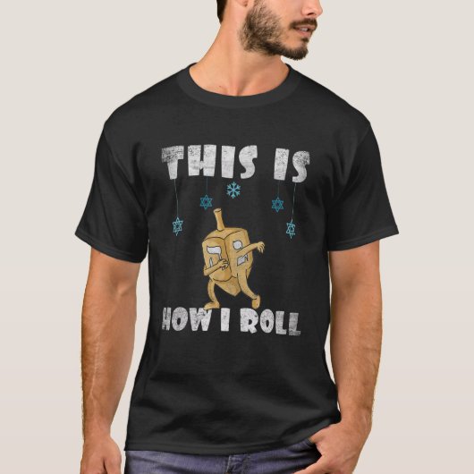 This Is How I Roll  Dreidel Chanukah Hanukkah Men  Tシャツ (正面)