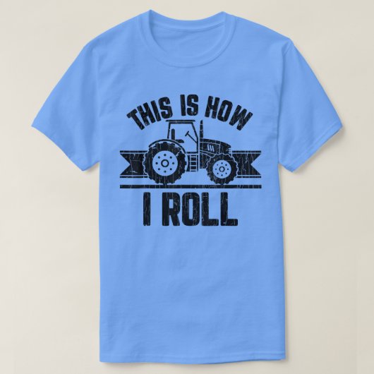 This Is How I Roll Farmer Funny Farming Farm Tract Tシャツ (デザイン正面)