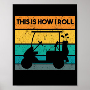 This Is How I Roll Funny Retro Golf Cart Saying ポスター