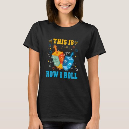 This Is How I Roll Hanukkah Chanukkah Dreidel Jewi Tシャツ (正面)