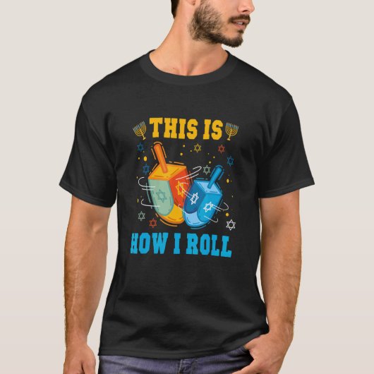 This Is How I Roll Hanukkah Chanukkah Dreidel Jewi Tシャツ (正面)