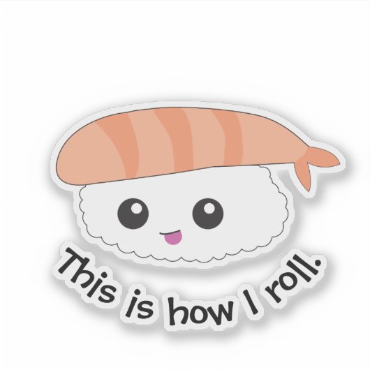 This is how i roll Illustration Sushi シール (正面)