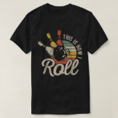 This Is How I Roll Retro Bowling Team Bowler Women Tシャツ (デザイン正面)