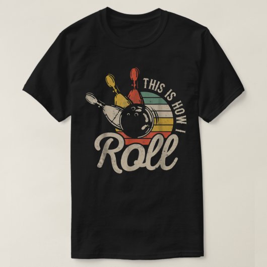 This Is How I Roll Retro Bowling Team Bowler Women Tシャツ (デザイン正面)
