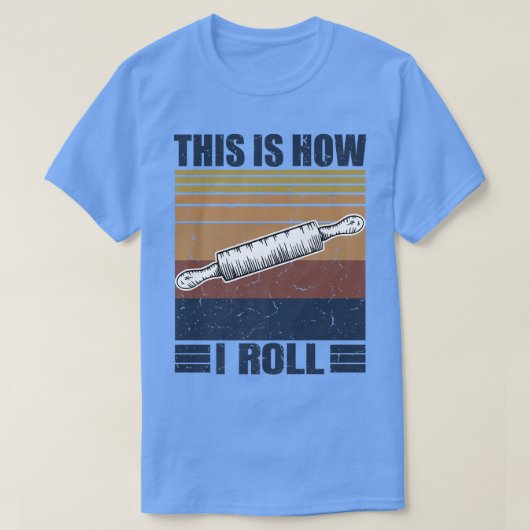 This is How I Roll Retro Rolling Pin Pasta Making Tシャツ (デザイン正面)