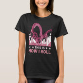 This is how I roll Rollercoaster 2 Tシャツ (正面)