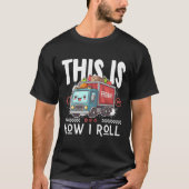 This is how I roll Tシャツ (正面)