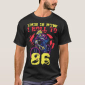 This Is How I Roll To 86 Tシャツ (正面)