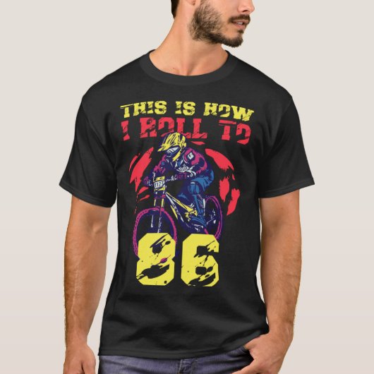 This Is How I Roll To 86 Tシャツ (正面)