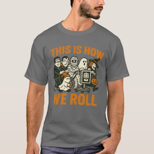 This Is How We Roll Tシャツ (正面)