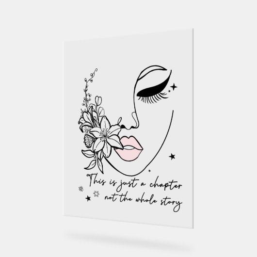 This is Just a Chapter Positive Quote  アクリルサイン (傾斜)