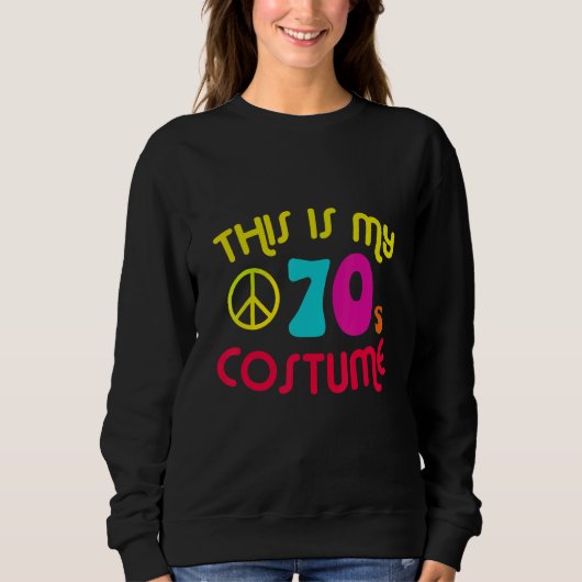 This Is My 70's Costume Party Wear Hippie Sign 197 スウェットシャツ (正面)