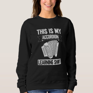This Is My Accordion Learning Shirt - Accordionist スウェットシャツ