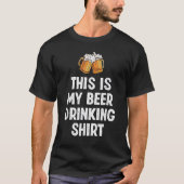 This is My Beer Drinking Shirt Funny Beer Lover Tシャツ (正面)