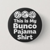 This Is My Bunco Pajama Shirt funny gift 缶バッジ (正面)