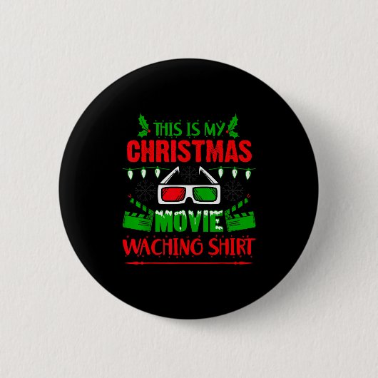This Is My Christmas Movie Watching Shirt - Funny  缶バッジ (正面)