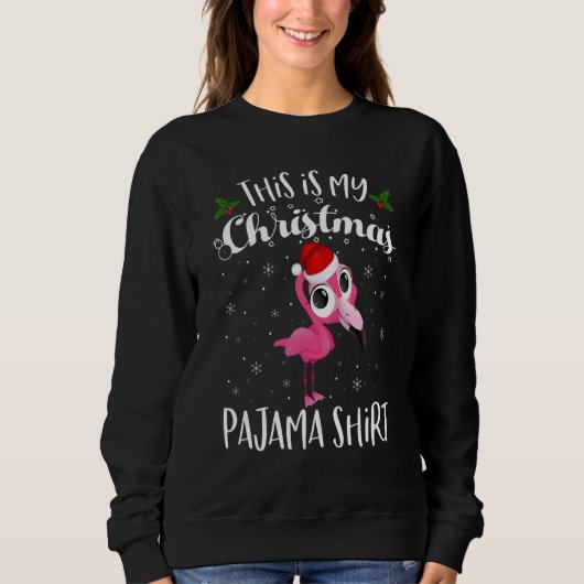 This Is My Christmas Pajama Flamingo Santa Christm スウェットシャツ (正面)