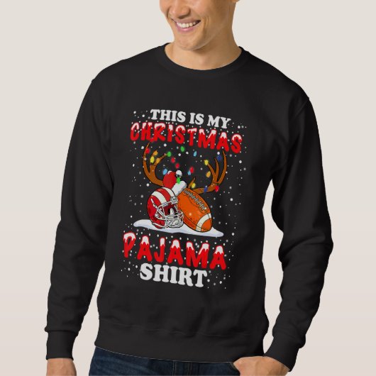 This Is My Christmas Pajama  Football Christmas Li スウェットシャツ (正面)