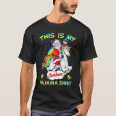 This Is My Christmas Pajama Santa Unicorn Tシャツ (正面)