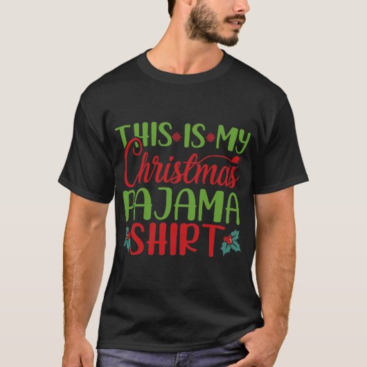 This Is My Christmas Pajama Shirt Tシャツ (正面)