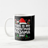 This Is My Christmas Pajama Shirt Xmas Pjs Men Wom コーヒーマグカップ (左)