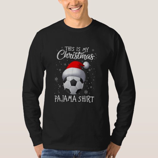 This Is My Christmas Pajama Soccer Santa Hat Snow Tシャツ (正面)
