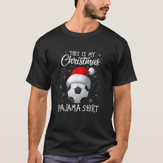 This Is My Christmas Pajama Soccer Santa Hat Snow  Tシャツ (正面)