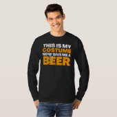 This Is My Costume Now Give Me A Beer Halloween Be Tシャツ (正面フル)