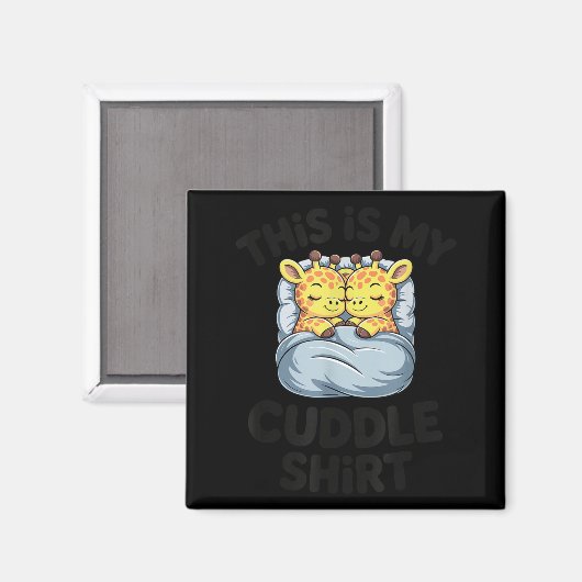 This Is My Cuddle Shirt Cute Giraffe Cozy マグネット (正面/裏面)