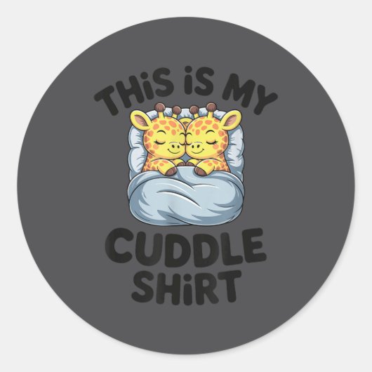 This Is My Cuddle Shirt Cute Giraffe Cozy  ラウンドシール (正面)