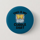 This Is My Cuddle Shirt Cute Giraffe Cozy 缶バッジ (正面)