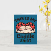 This Is My Cuddle Shirt Cute Ladybug Couple  カード (黄色い花)