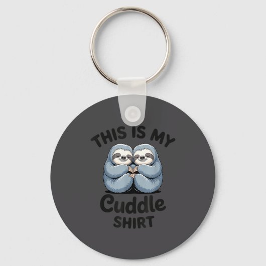 This Is My Cuddle Shirt Cute Sloth Couple キーホルダー (正面)