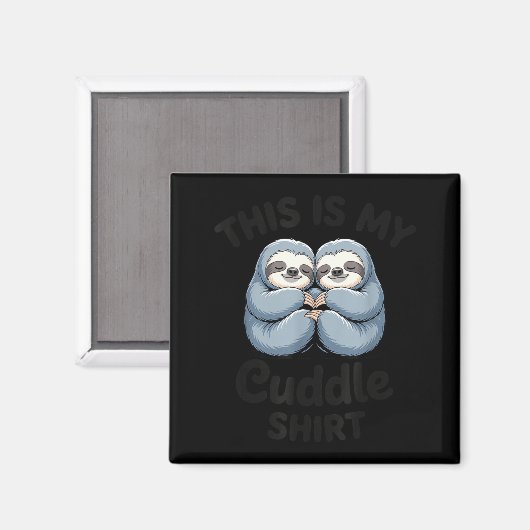 This Is My Cuddle Shirt Cute Sloth Couple  マグネット (正面/裏面)