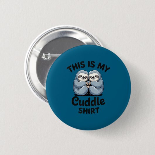 This Is My Cuddle Shirt Cute Sloth Couple  缶バッジ (正面&裏面)