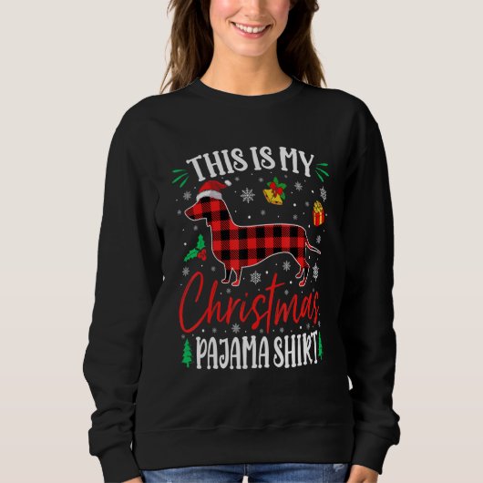 This Is My Dachshund Dog Christmas Pajama スウェットシャツ (正面)