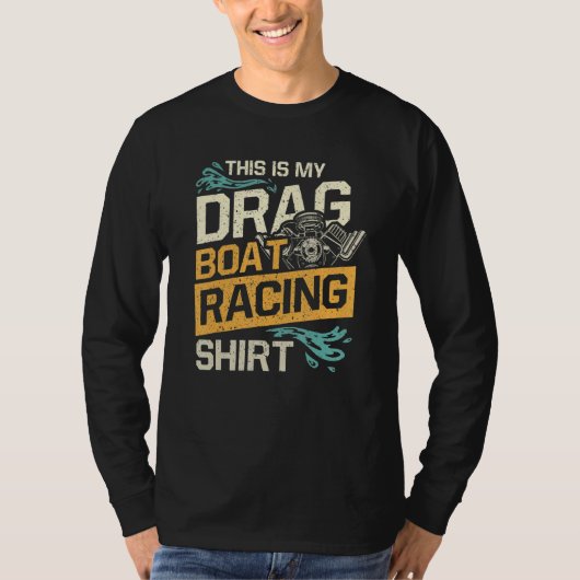 This Is My Drag Boat Racing Shirt Tシャツ (正面)
