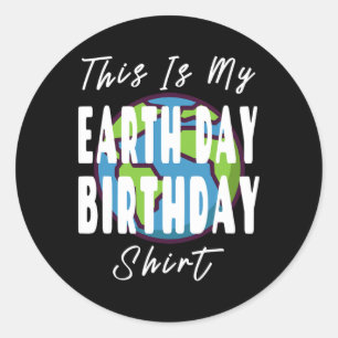 This Is My Earth Day誕生日シャツ – Mother Earth ラウンドシール