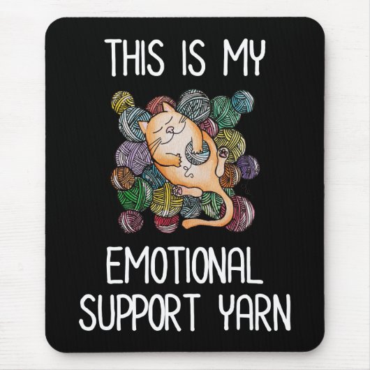 This Is My Emotional Support Yarn マウスパッド (正面)